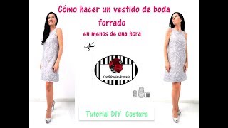 Cómo hacer un vestido de fiesta forrado en menos de una hora Tutorial DIY costura Dress bridal [upl. by Marlyn]