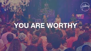 You Are Worthy  Hillsong Worship [upl. by Oah]