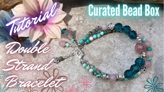 Double Strand Gemstone and Glass Bead Bracelet  Curated Bead Box  July 2021 [upl. by Natfa]