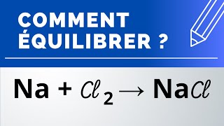 Comment équilibrer  Na  Cl2 → NaCl [upl. by Ylrebmik462]