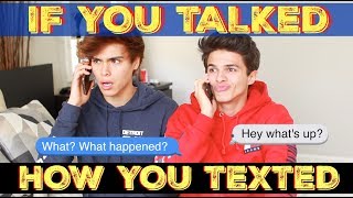 IF YOU TALKED HOW YOU TEXTED  Brent Rivera [upl. by Natalie]