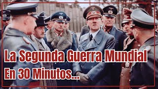 La Segunda Guerra Mundial en 30 Minutos  ¡IMÁGENES REALES [upl. by Tyrone912]