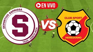 🔴SAPRISSA VS HEREDIANO EN VIVO HOY GRATIS COSTA RICA [upl. by Knowling158]