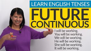 Learn English Tenses FUTURE CONTINUOUS [upl. by Deaner173]