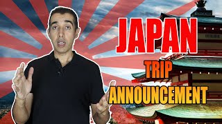 Japan Trip Announcements and Details [upl. by Aiht]