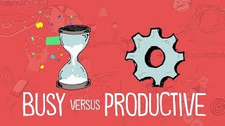 The Difference Between Being Busy and Being Productive [upl. by Ikik]