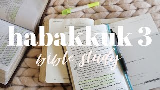 HABAKKUK 3  BIBLE STUDY WITH ME [upl. by Hurley970]