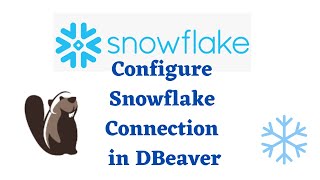 Configure Snowflake Database Connection in DBeaver Management Tool [upl. by Cyndie]