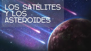 Los satélites y los asteroides  Ciencias Naturales [upl. by Ardnoid590]