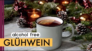 Alcohol Free Glühwein recipe  Mulled Wine without Alcohol  0 [upl. by Getter]