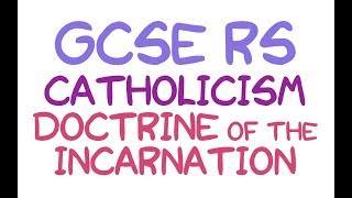 GCSE RE Catholic Christianity  Doctrine of the Incarnation  By MrMcMillanREvis [upl. by Rourke]