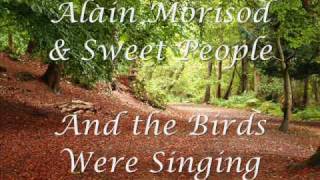 And The Birds Were Singing  Alain Morisod amp Sweet People [upl. by Shore]