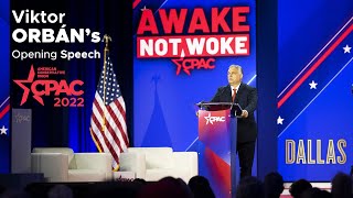 Hungarys PM Viktor Orbáns full Opening Speech at the 2022 CPAC Conference in Dallas Texas [upl. by Attoynek]