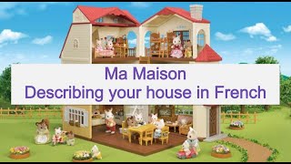 French  KS4  Ma Maison  Describe your house in French [upl. by Wenz799]