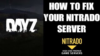 How To Fix Your Nitrado DAYZ Xbox One PS4 Private Server Restart Restore Support Reset [upl. by Phenica624]