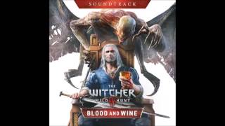 03 For Honor For Toussaint  Blood and Wine  The Witcher 3  Soundtrack [upl. by Ahsai]