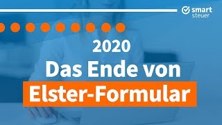 Das ENDE von Elster 2020  Steuererklärung Elster Formular wird abgeschafft [upl. by Pammy]