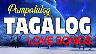 Pampatulog Opm Tagalog Love Songs Nonstop With Lyrics  Soulful Opm Love Songs Playlist 2021 [upl. by Llimaj711]