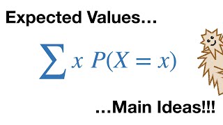 Expected Values Main Ideas [upl. by Sicnarf]