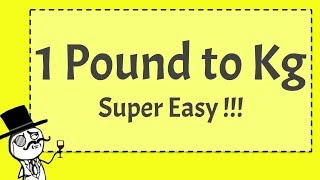 1 Pound to Kg  SUPER EASY [upl. by Burnside519]