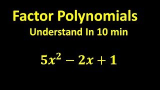 Factor Polynomials  Understand In 10 min [upl. by Nerual165]