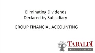 Eliminating Dividends Declared by Subsidiary  Group Financial Statements [upl. by Arihaz]