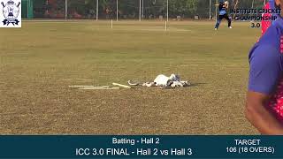 FINAL  ICC 30  Hall 2 vs HALL 3 [upl. by Erich]