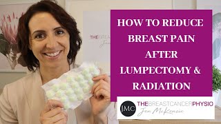 How To Reduce Breast Pain After Lumpectomy amp Radiation [upl. by Cissy]