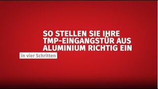 Eingangstür aus Aluminium richtig einstellen [upl. by Neelyk33]