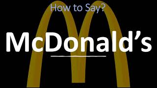 How to Pronounce McDonald’s CORRECTLY [upl. by Eenram474]