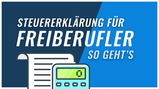 Steuererklärung Freiberufler  Einführung amp Steuertipps [upl. by Ojadnama840]