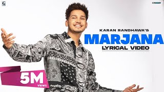 MARJANA  Karan Randhawa Lyrical Video Punjabi Songs 2021  GK Digital  Geet MP3 [upl. by Niven]