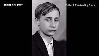 How Did Vladimir Putin Go From Street Kid To The Kremlin  Putin A Russian Spy Story  BBC Select [upl. by Eeryt]