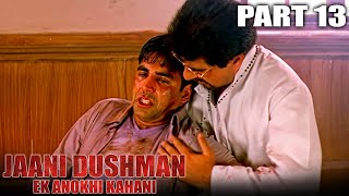 Jaani Dushman Ek Anokhi Kahani  Part 13 l Superhit Action Hindi Movie l Sunny DeolManisha Koirala [upl. by Notgnirra847]