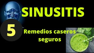 5 REMEDIOS CASEROS SEGUROS PARA LA SINUSITIS [upl. by Ettenuj800]