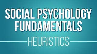 Heuristics Learn Social Psychology Fundamentals [upl. by Anela]