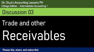 Intermediate Accounting 1 Discussion 03  Trade and Other Receivables [upl. by Llekcor]