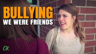 Bullying  We Were Friends [upl. by Butta]