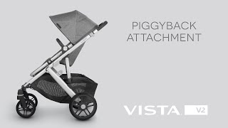 UPPAbaby Vista V2  PiggyBack Attachment [upl. by Aniloj]