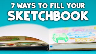 7 Cool Ways to FILL Your Sketchbook [upl. by Rogovy]