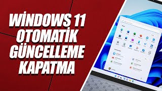 WİNDOWS 11 OTOMATİK GÜNCELLEME KAPATMA [upl. by Lorrie371]