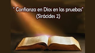 Eclesiástico Capítulo 2 Sirácides 2 quotConfianza en Dios en las pruebasquot  Biblia Católica Hablada [upl. by Rosina98]