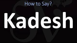 How to Pronounce Kadesh BIBLE [upl. by Aicatsue]