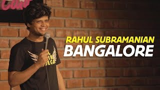 Bangalore  Stand up Comedy by Rahul Subramanian [upl. by Photina]