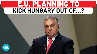 EU To Forcefully Snatch Hungarys Presidency Over Orbans Surprise Putin Meet  RussiaUkraine War [upl. by Kalk578]