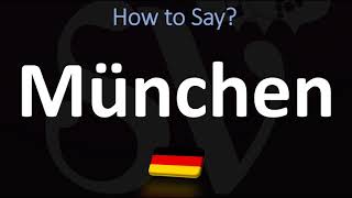 How to Pronounce München Munich [upl. by Aniraz]