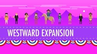 Westward Expansion Crash Course US History 24 [upl. by Assirem]