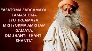 Sadhguru Chanting Asatoma Sadgamaya One Hour  Sadhguru Wisdom [upl. by Tiffy102]