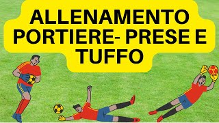 MIGLIORARE PRESE E TUFFOALLENAMENTO PORTIERE [upl. by Pike212]