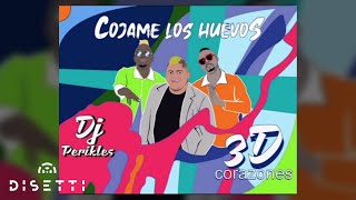 Cójame Los Huevos  Dj Perikles Feat 3D Corazones Audio Oficial  Salsa Choke [upl. by Enriqueta]